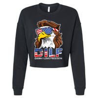 Damn I Love Freedom Eagle Funny Patriotic July 4th Cropped Pullover Crew