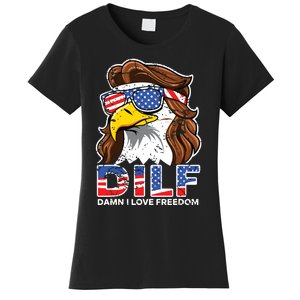 Damn I Love Freedom Eagle Funny Patriotic July 4th Women's T-Shirt