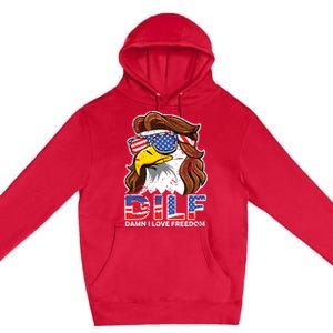 Damn I Love Freedom Eagle Funny Patriotic July 4th Premium Pullover Hoodie