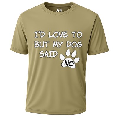 Dog I'd Love To But My Dog Said No Tee! Cooling Performance Crew T-Shirt