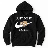 Do It Later Funny Sleepy Sloth For Lazy Sloth Lover Hoodie