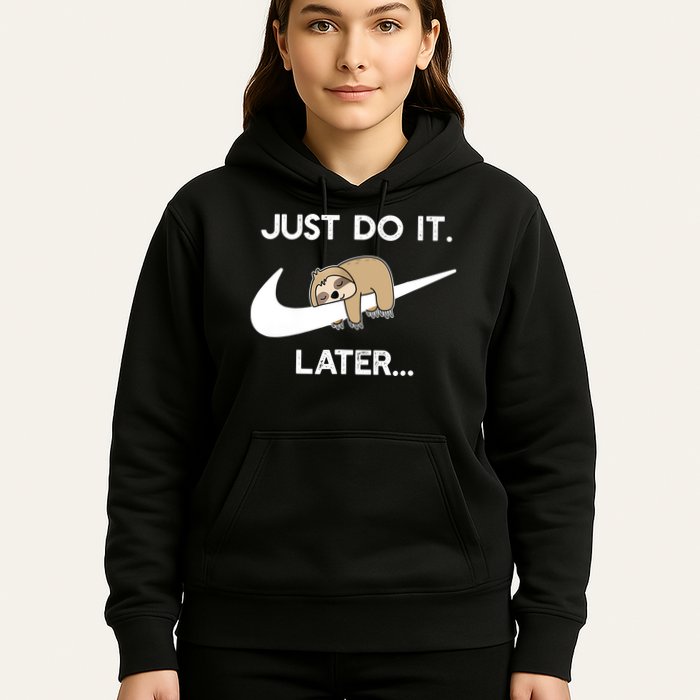 Do It Later Funny Sleepy Sloth For Lazy Sloth Lover Hoodie