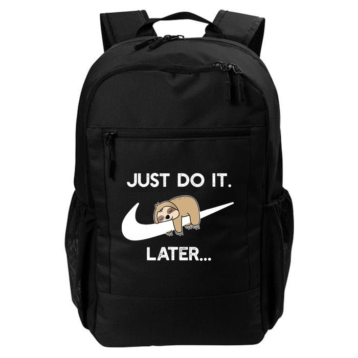 Do It Later Funny Sleepy Sloth For Lazy Sloth Lover Daily Commute Backpack