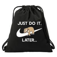 Do It Later Funny Sleepy Sloth For Lazy Sloth Lover Drawstring Bag