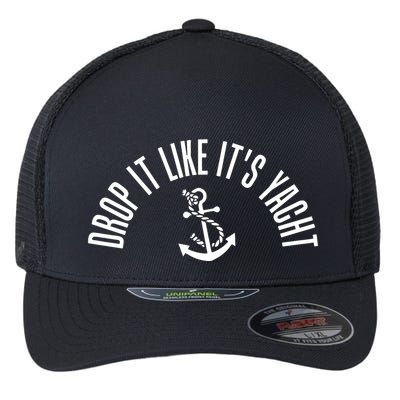 Drop It Like ItS Yacht Flexfit Unipanel Trucker Cap