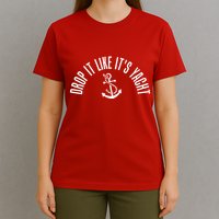 Drop It Like ItS Yacht T-Shirt