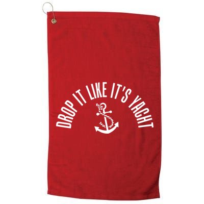Drop It Like ItS Yacht Golf Towel