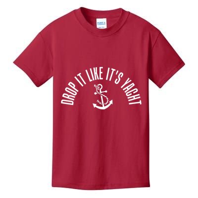 Drop It Like ItS Yacht Kids T-Shirt