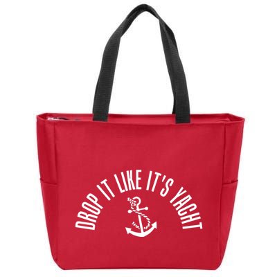 Drop It Like ItS Yacht Zip Tote Bag