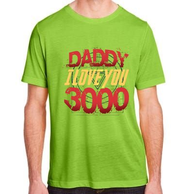 Daddy I Love You Today Fathers Day 3000 Times More Dad Gift Adult ChromaSoft Performance T-Shirt