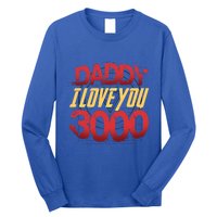 Daddy I Love You Today Fathers Day 3000 Times More Dad Gift Long Sleeve Shirt