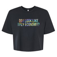 Do I Look Like I Fly Economy Funny First Class TieDye Bella+Canvas Jersey Crop Tee