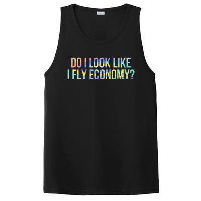 Do I Look Like I Fly Economy Funny First Class TieDye PosiCharge Competitor Tank