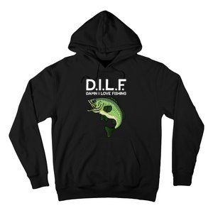 DILF-Damn I Love Fishing Funny Saying Fisher Hoodie