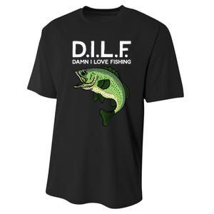 DILF-Damn I Love Fishing Funny Saying Fisher Performance Sprint T-Shirt