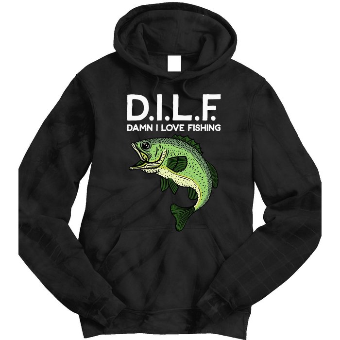 DILF-Damn I Love Fishing Funny Saying Fisher Tie Dye Hoodie