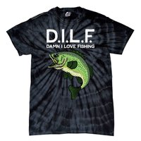 DILF-Damn I Love Fishing Funny Saying Fisher Tie-Dye T-Shirt