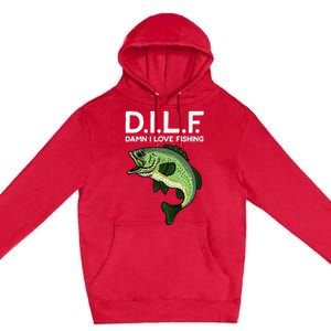 DILF-Damn I Love Fishing Funny Saying Fisher Premium Pullover Hoodie