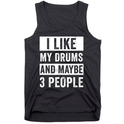 Drummer I Like My Drums Funny Drummers  Tank Top