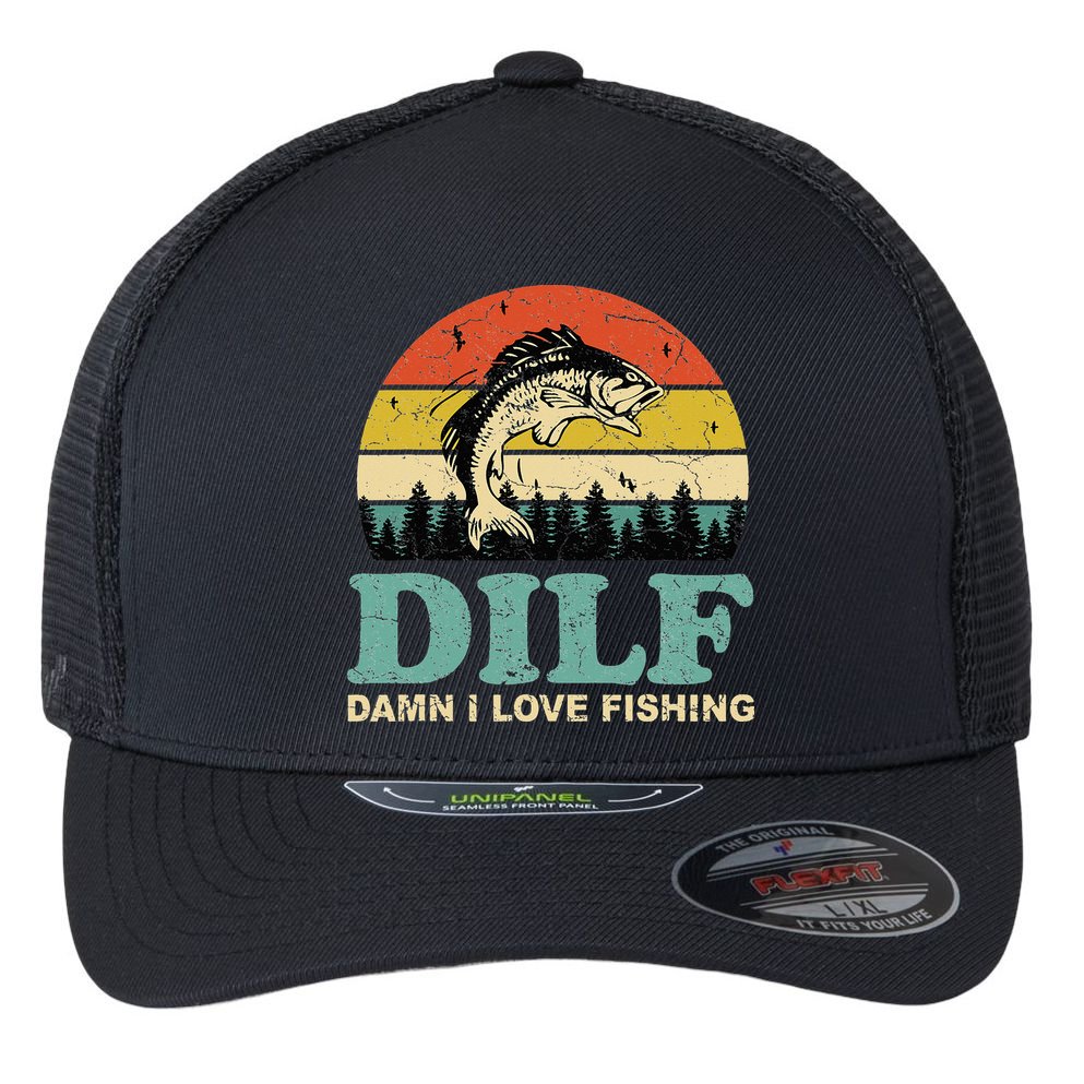 DILF-Damn I Love Fishing Funny Saying Fisher Flexfit Unipanel Trucker Cap