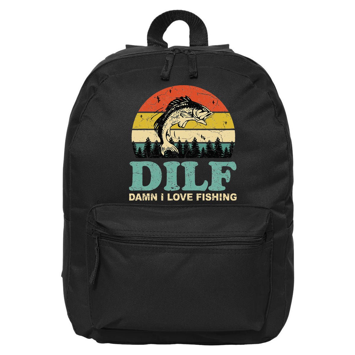 DILF-Damn I Love Fishing Funny Saying Fisher 16 in Basic Backpack