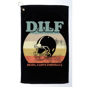 Dude I Love Football American Football Fan Football Player Gift Platinum Collection Golf Towel