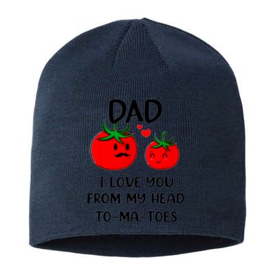 Dad I Love You From My Head Tomatoes Sustainable Beanie