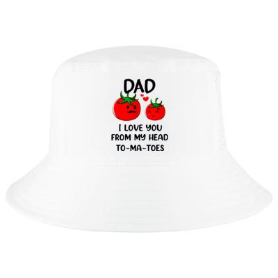 Dad I Love You From My Head Tomatoes Cool Comfort Performance Bucket Hat