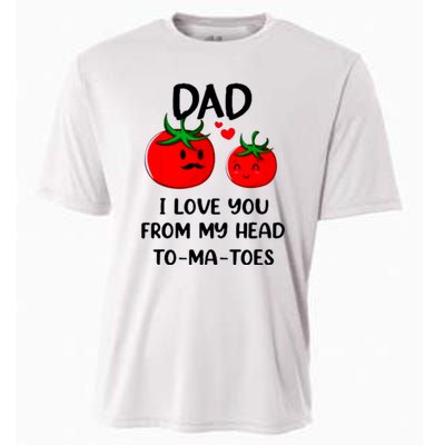 Dad I Love You From My Head Tomatoes Cooling Performance Crew T-Shirt