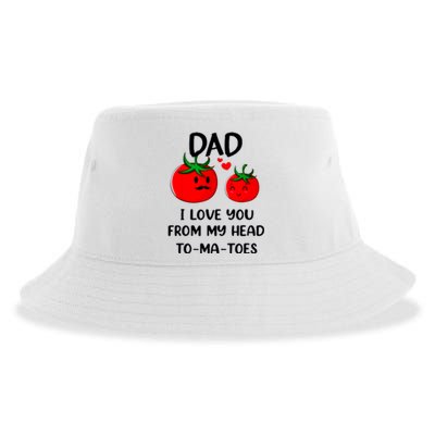 Dad I Love You From My Head Tomatoes Sustainable Bucket Hat