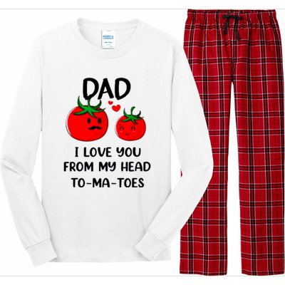 Dad I Love You From My Head Tomatoes Long Sleeve Pajama Set