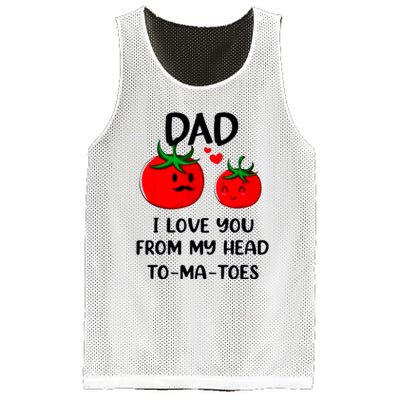 Dad I Love You From My Head Tomatoes Mesh Reversible Basketball Jersey Tank