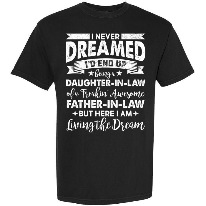 Daughter In Law Of A Freaking Awesome Father In Law Garment-Dyed Heavyweight T-Shirt