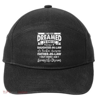 Daughter In Law Of A Freaking Awesome Father In Law 7-Panel Snapback Hat