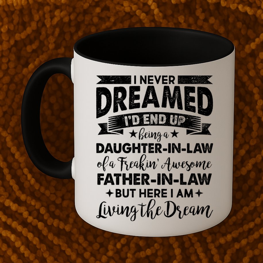 Daughter In Law Of A Freaking Awesome Father In Law Mug