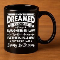 Daughter In Law Of A Freaking Awesome Father In Law 11oz C Handle Ceramic Mug