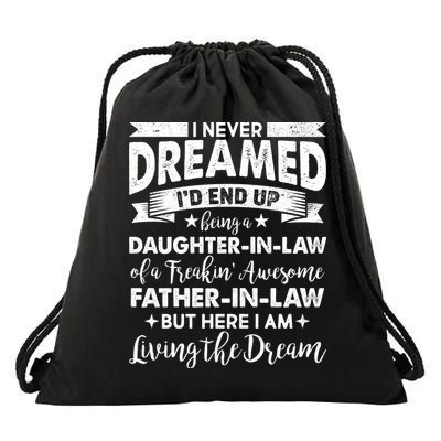 Daughter In Law Of A Freaking Awesome Father In Law Drawstring Bag
