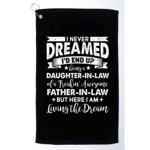 Daughter In Law Of A Freaking Awesome Father In Law Platinum Collection Golf Towel