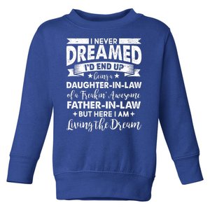 Daughter In Law Of A Freaking Awesome Father In Law Toddler Sweatshirt