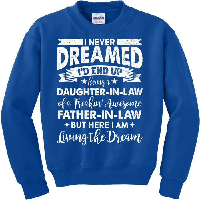 Daughter In Law Of A Freaking Awesome Father In Law Kids Sweatshirt