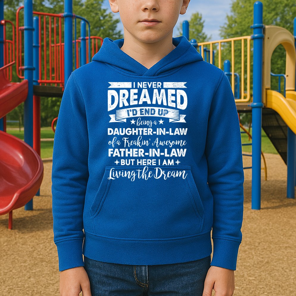 Daughter In Law Of A Freaking Awesome Father In Law Kids Hoodie