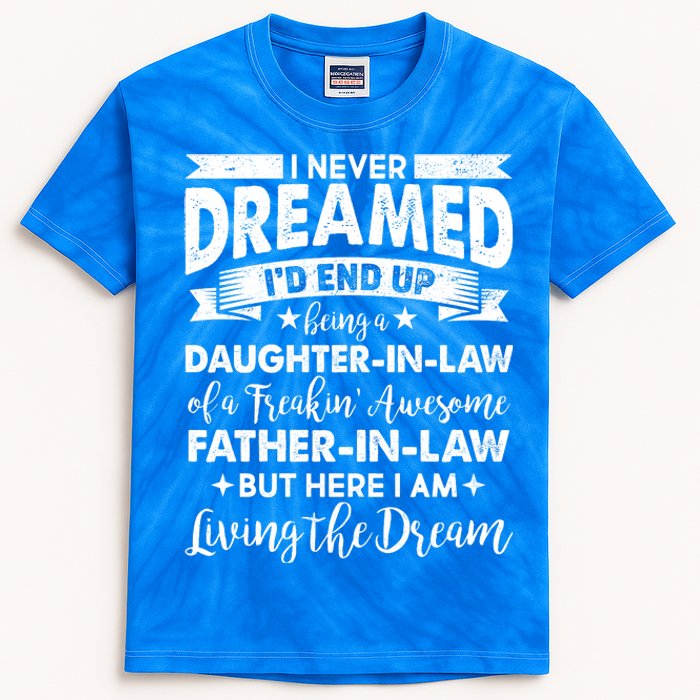 Daughter In Law Of A Freaking Awesome Father In Law Kids Tie-Dye T-Shirt