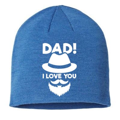 Dad I Love You Beard And Hat Father Appreciation Gift Sustainable Beanie