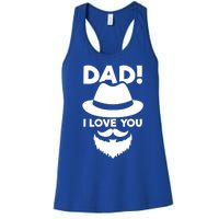 Dad I Love You Beard And Hat Father Appreciation Gift Women's Racerback Tank