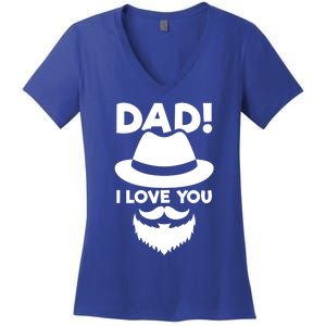 Dad I Love You Beard And Hat Father Appreciation Gift Women's V-Neck T-Shirt