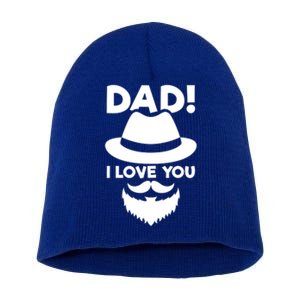 Dad I Love You Beard And Hat Father Appreciation Gift Short Acrylic Beanie