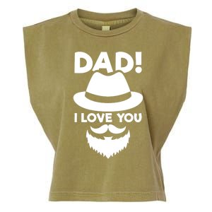 Dad I Love You Beard And Hat Father Appreciation Gift Garment-Dyed Women's Muscle Tee