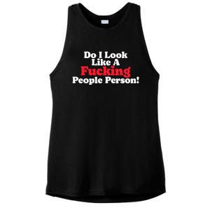 Do I Look Like A Fucking People Person Ladies PosiCharge Tri-Blend Wicking Tank