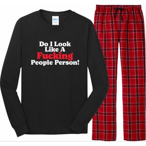 Do I Look Like A Fucking People Person Long Sleeve Pajama Set