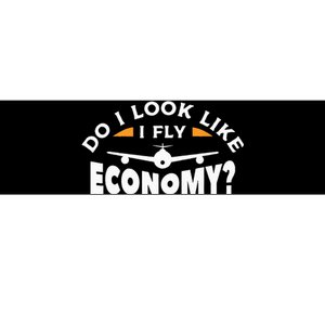 Do I Look Like I Fly Economy Pilot Aviation Aviator Bumper Sticker